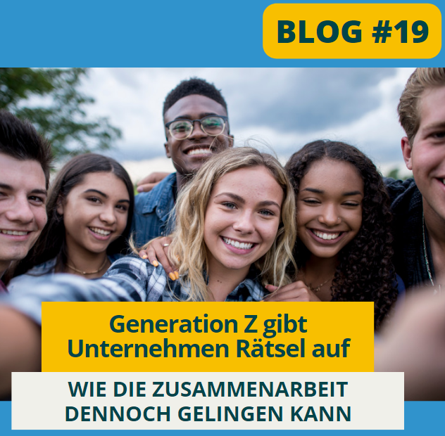 Blog #19 Generation Z gibt Unternehmen Rätsel auf: Wie die Zusammenarbeit dennoch gelingen kann