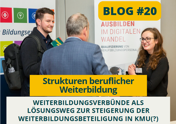 Blog #20 Strukturen beruflicher Weiterbildung: Weiterbildungsverbünde als Lösungsweg zur Steigerung der Weiterbildungsbeteiligung in KMU(?)